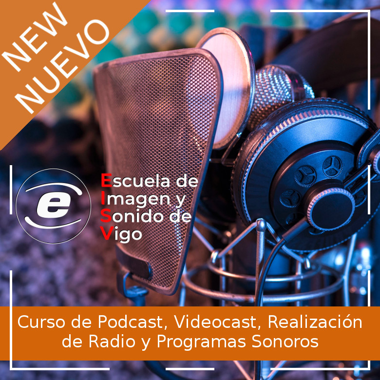 Curso de Podcast, Videocast, Realización de Radio y Programas Sonoros