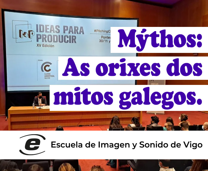 As orixes dos mitos galegos de EISV seleccionado en el 16º Pitching del CLAG